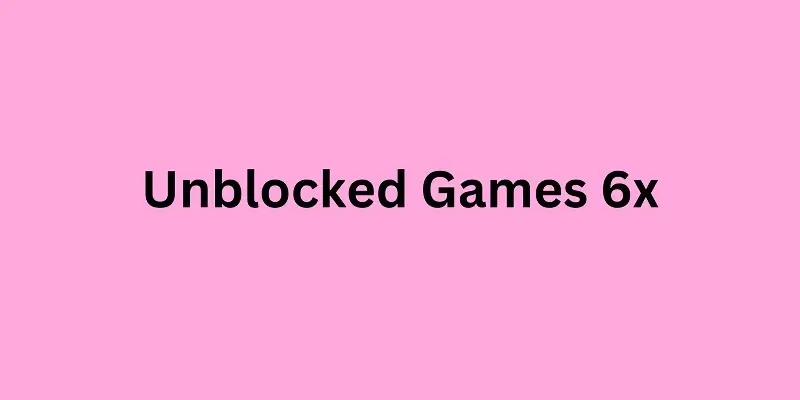 Unblocked Games 6X: Your Destination for Endless Gaming Fun!