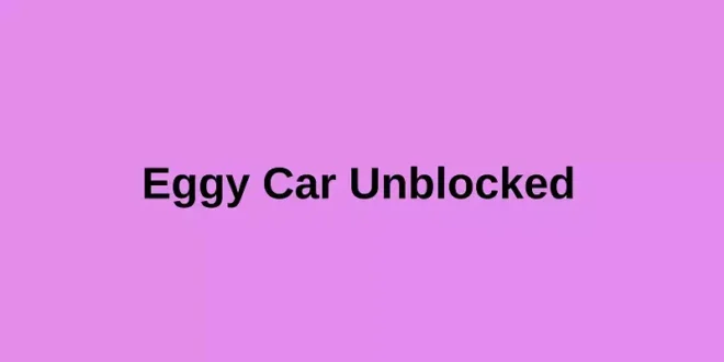 Eggy Car Unblocked