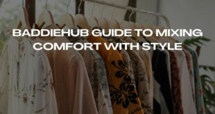 Baddiehub Guide to Mixing Comfort with Style