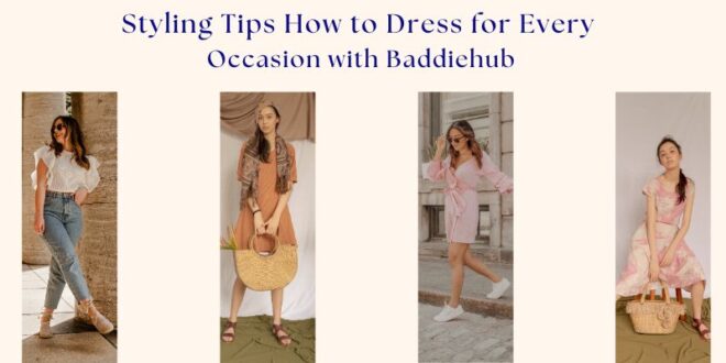 Dress for Every Occasion with Baddiehub